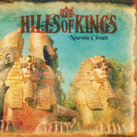 Hills Of Kings: Neurotic Circuit [CD]