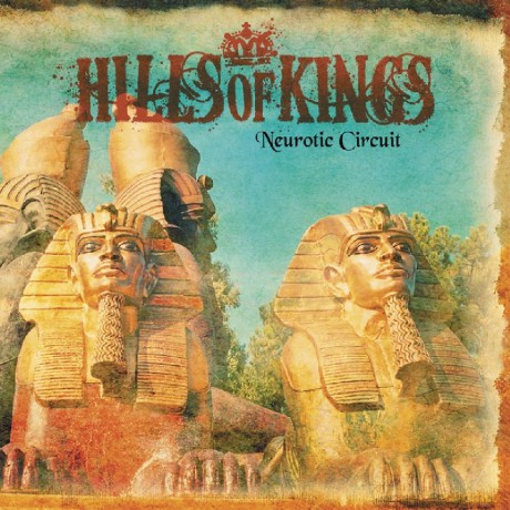 Hills Of Kings: Neurotic Circuit [CD]