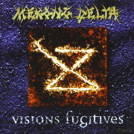 Mekong Delta: Visions Fugutives [CD]