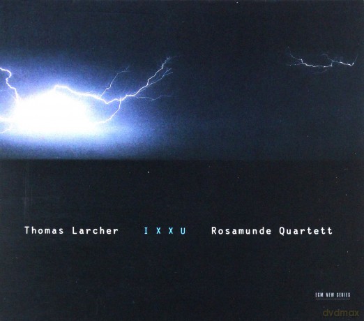 Larcher Thomas: Ixxu(Rosamunde Qtr/Poppen/Demenga/Brown [CD]