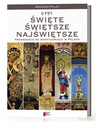 Przewodnik po sanktuariach w Polsce - Grzegorz Polak [KSIĄŻKA]