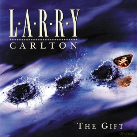 Larry Carlton: The Gift [CD]