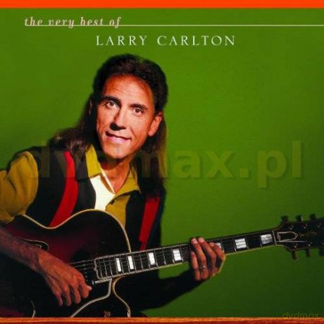 Larry Carlton: The Very Best Of [CD]