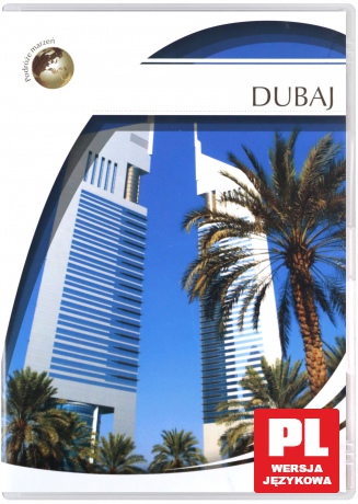 Podróże marzeń: Dubaj [DVD]