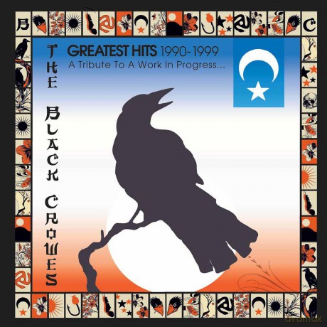 Black Crowes: Greatest Hits 1990-1999: A Tribute To A Work In Progress... [CD]