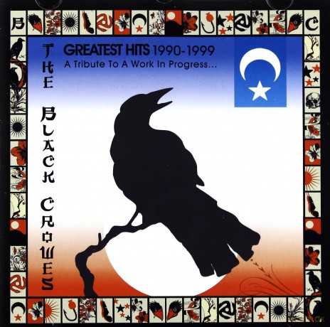 Black Crowes: Greatest Hits 1990-1999: A Tribute To A Work In Progress... [CD]