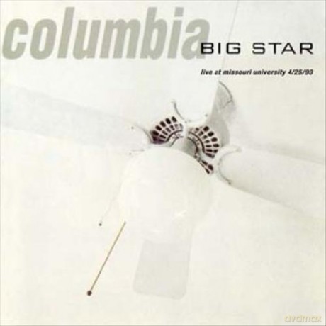 Big Star: Columbia... Live At The Missouri University [WINYL]