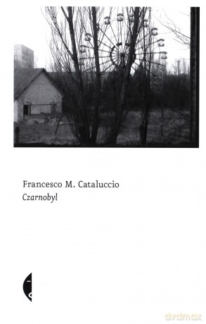 Czarnobyl - Francesso Cataluccio [KSIĄŻKA]