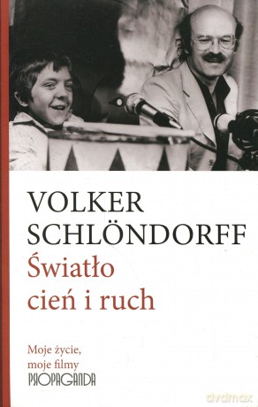 Światło cieńi ruch - Volker Schlondorff [KSIĄŻKA]