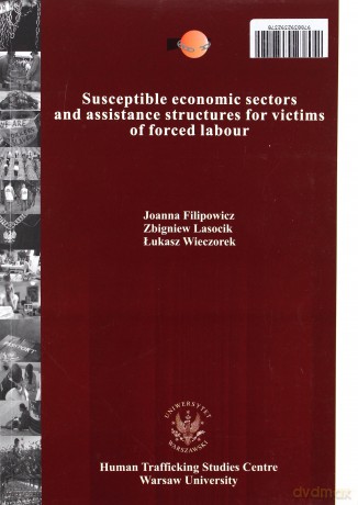 Praca przymusowa. Zagrożone sektory gospodarki i pomoc ofiarom - J. Filipowicz, Z. Lasocik, Ł. Wieczorek [KSIĄŻKA]