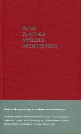 Myślenie architekturą - Peter Zumthor [KSIĄŻKA]