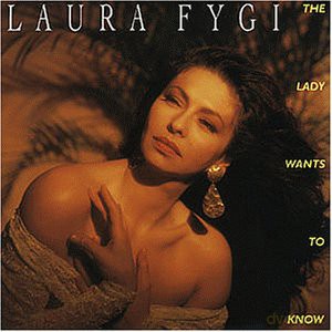 Laura Fygi: The Lady Wants To Know [CD]