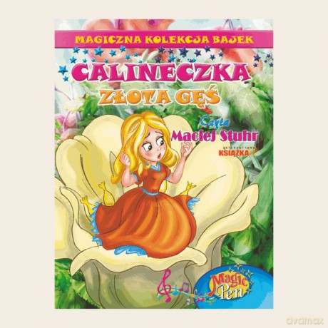 Magiczna Kolekcja Bajek 06: Calineczka, Złota gęś [KSIĄŻKA]+[CD]