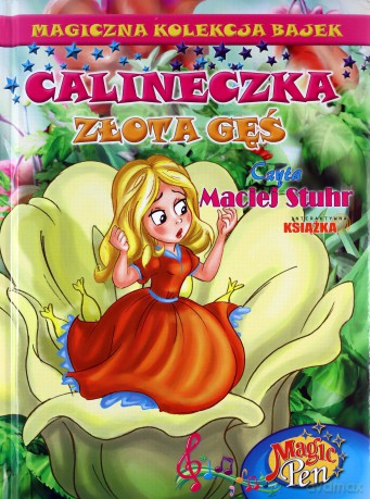 Magiczna Kolekcja Bajek 06: Calineczka, Złota gęś [KSIĄŻKA]+[CD]