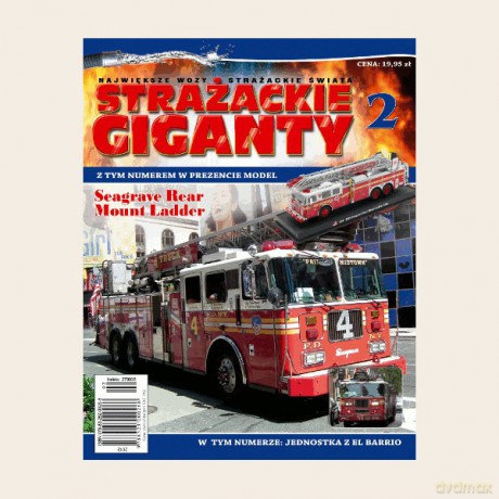 Strażackie Giganty. Największe Wozy Strażackie Świata 02: Seagrave Rear Mount Ladder [KSIĄŻKA]+[MODEL]