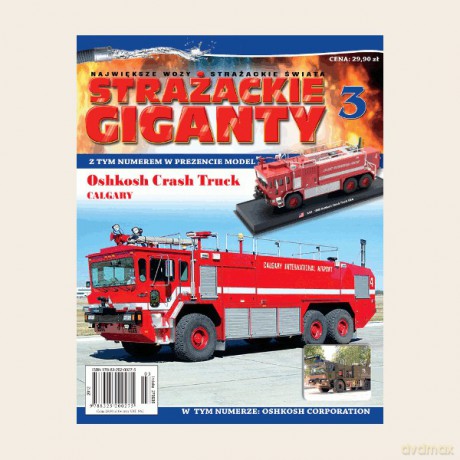 Strażackie Giganty. Największe Wozy Strażackie Świata 03: Oshkosh Crash Truck [KSIĄŻKA]+[MODEL]