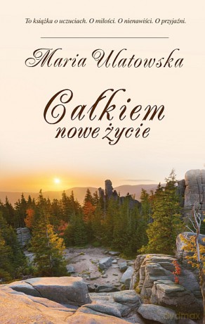 Całkiem nowe życie - Maria Ulatowska [KSIĄŻKA]