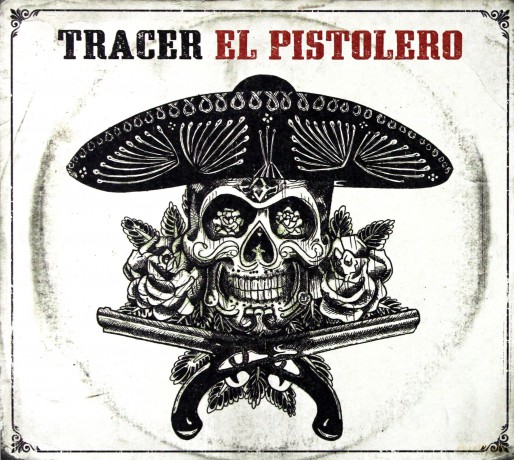 Tracer: El Pistolero (digipack) [CD]