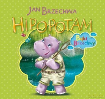 Hipopotam - Jan Brzechwa [KSIĄŻKA]