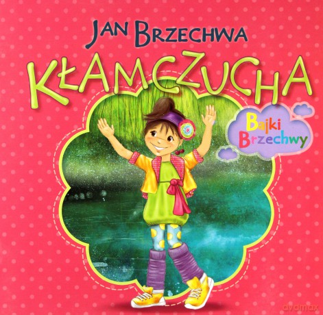 Kłamczucha - Jan Brzechwa [KSIĄŻKA]