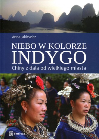 Niebo w kolorze indygo. Chiny z dala od wielkiego miasta [KSIĄŻKA]