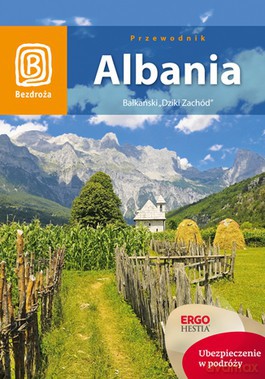 Albania. Bałkański "Dziki Zachód" [KSIĄŻKA]