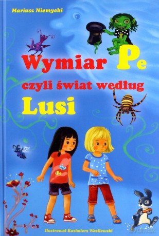 Wymiar Pe czyli świat według Lusi - Mariusz Niemycki [KSIĄŻKA]