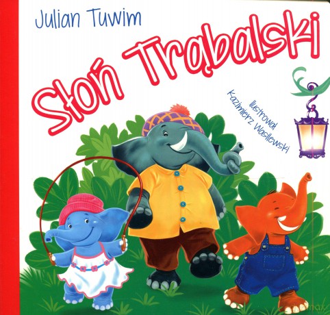Słoń Trąbalski - Julian Tuwim [KSIĄŻKA]