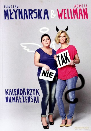 Kalendarzyk niemałżeński - Paulina Młynarska, Dorota Wellman [KSIĄŻKA]
