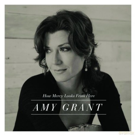 Amy Grant: How Mercy Looks From Here [CD]