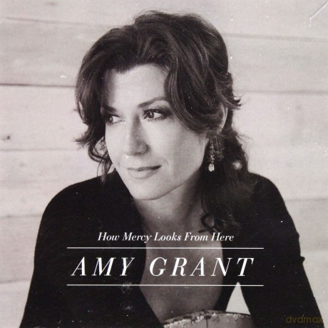Amy Grant: How Mercy Looks From Here [CD]