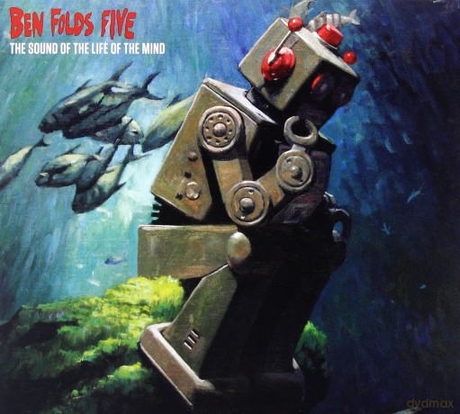 Ben Folds Five: The Sound Of The Life Of The Mind [CD]