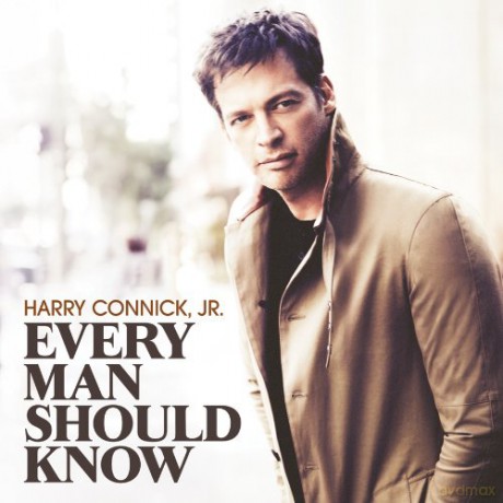 Harry Jr. Connick: Every Man Should Know [CD]