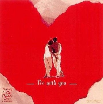 Be With You - Ballady o miłości [CD]