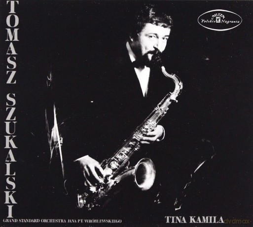 Tomasz Szukalski: Tina Kamila (digipack) [CD]
