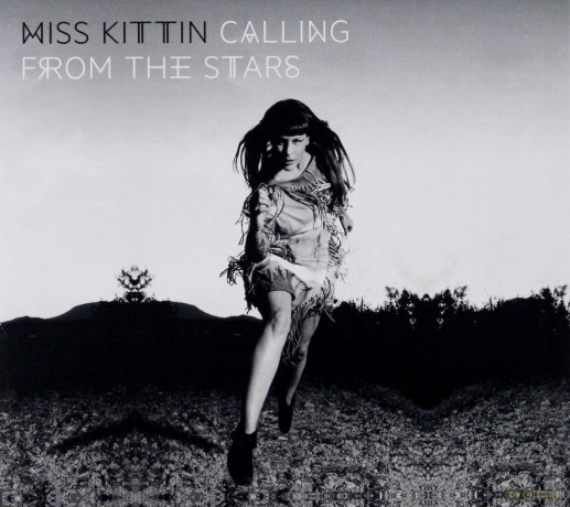 Miss Kittin: Calling From The Stars (digipack) [CD]