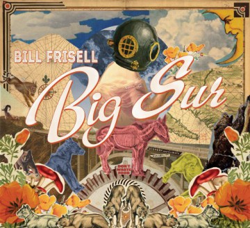 Bill Frisell: Big Sur [CD]