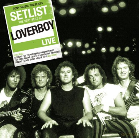 Loverboy: Setlist: The Very Best Of Loverboy Live [CD]