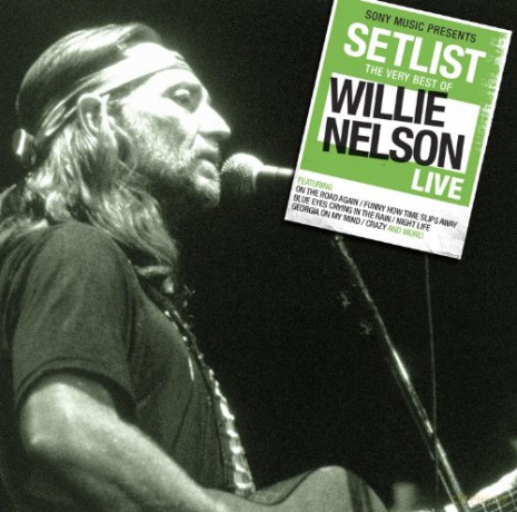 Willie Nelson: Setlist: The Very Best Of Willie Nelson Live [CD]