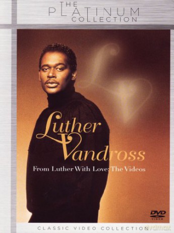Luther Vandross: From Luther With Love: The Videos [DVD]