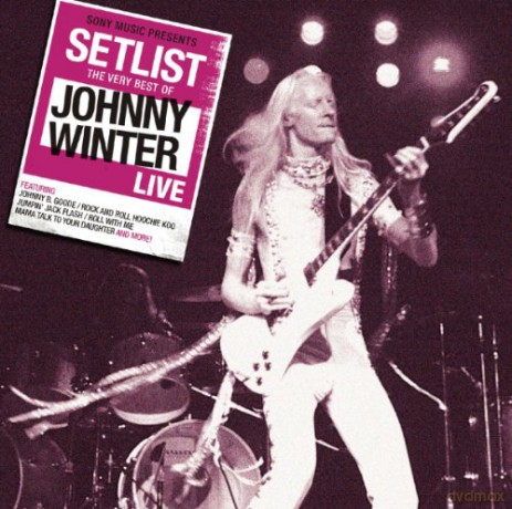 Johnny Winter: Setlist: The Very Best Of Johnny Winter Live [CD]