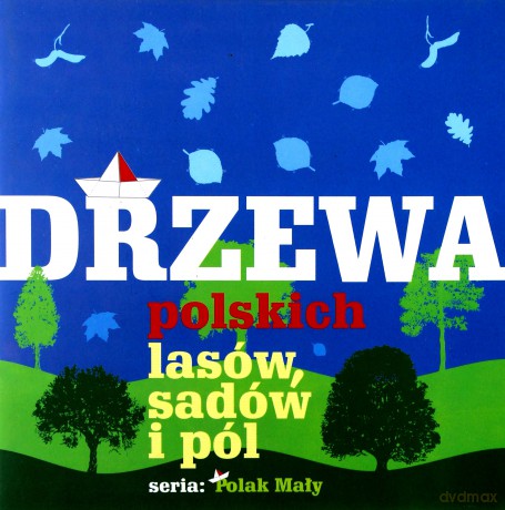 Drzewa polskich lasów, sadów i pól - Tom Kornick [KSIĄŻKA]