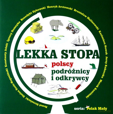 Lekka stopa. Polscy podróżnicy i odkrywcy - Anna Bieganek [KSIĄŻKA]