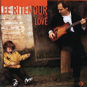 Lee Ritenour: Thi Is Love [CD]