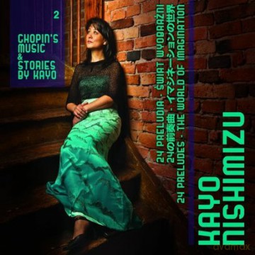Fryderyk Chopin: Chopin's music & stories by Kayo - 24 Preludia - świat wyobraźni [CD]