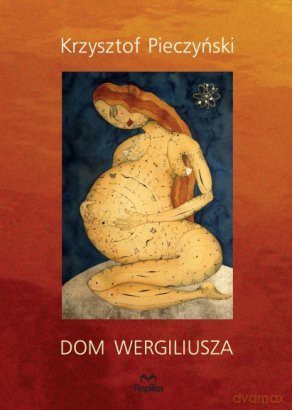 Dom Wergiliusza - Krzysztof Pieczyński [KSIĄŻKA]