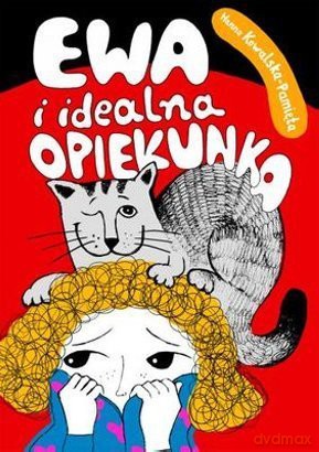 Ewa i idealna opiekunka - Hanna Kowalska-Pamięta [KSIĄŻKA]