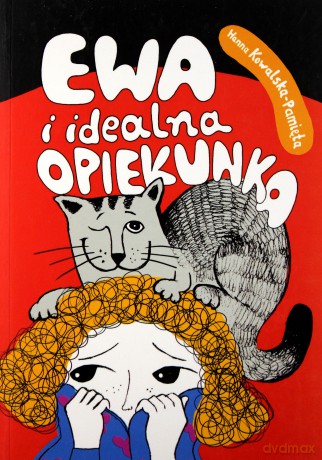 Ewa i idealna opiekunka - Hanna Kowalska-Pamięta [KSIĄŻKA]