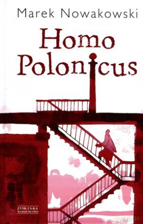 Homo Polonicus - Marek Nowakowski [KSIĄŻKA]