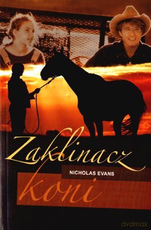 Zaklinacz koni - Nicholas Evans [KSIĄŻKA]